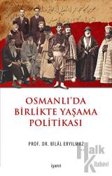 Osmanlı'da Birlikte Yaşama Politikası