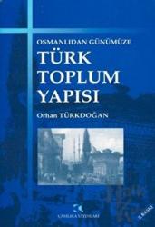 Osmanlıdan Günümüze Türk Toplum Yapısı