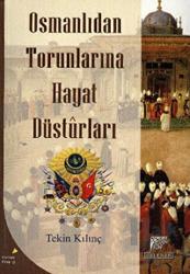 Osmanlıdan Torunlarına Hayat Desturları