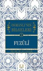 Osmanlı'nın Bilgeleri 4: Fuzuli