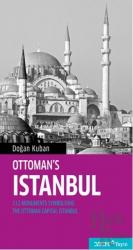 Ottoman’s Istanbul 112 monuments Symbolising The Ottoman Capital İstanbul