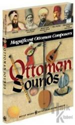 Ottoman Sounds Magnificent Ottoman Composers (Ciltli)