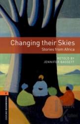 Oxford Bookworms 2 : Changing their Skies. Stories from Africa