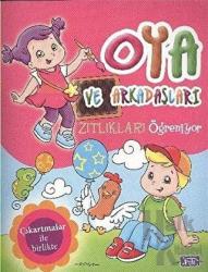 Oya ve Arkadaşları Zıtlıkları Öğreniyor