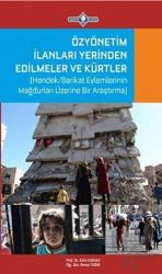 Özyönetim İlanları, Yerinden Edilmeler Ve Kürtler Hendek/Barikat Eylemlerinin Mağdurları Üzerine Bir Araştırma
