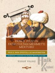 Papa 2. Pius’un Fatih Sultan Mehmet’e Mektubu