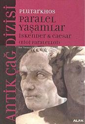 Paralel Yaşamlar İskender & Caesar Bioi Paralelloi