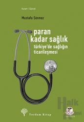 Paran Kadar Sağlık Türkiye'de Sağlığın Ticarileşmesi
