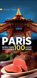 Paris Keyifli Yemek Yiyeceğiniz 100 Lezzet Durağı