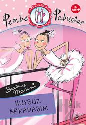 Pembe Pabuçlar Dans Adımları 2. Kitap Huysuz Arkadaşım