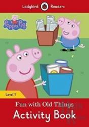 Peppa Pig: Fun with Old Things Activity Book Ladybird Readers Level 1