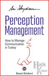 Perception Management How to Manage Communication in Turkey