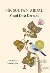 Pir Sultan Abdal - Geçti Dost Kervanı