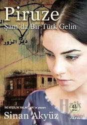 Piruze Şam'da Bir Türk Gelin