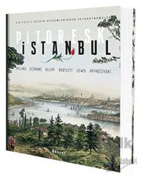 Pitoresk İstanbul Melling - Schranz - Allom - Bartlett - Lewis - Ayvazovski