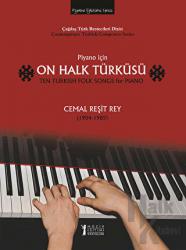 Piyano İçin On Halk Türküsü / Ten Turkish Folk Songs for Piano (1904-1985)