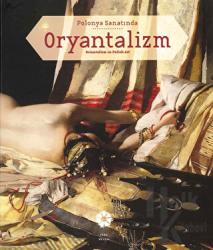 Polonya Sanatında Oryantalizm Orientalism in Polish Art