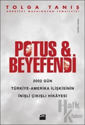 Potus ve Beyefendi 2002 Gün Türkiye - Amerika İlişkisinin İnişli Çıkışlı Hikayesi
