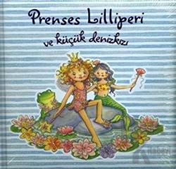 Prenses Lilliperi ve Küçük Denizkızı (Ciltli)