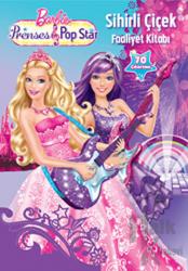 Prenses ve Popstar - Sihirli Çiçek Faaliyet Kitabı Çıkartmalı