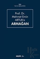Prof. Dr. Mehmet Emin Artuk'a Armağan (Ciltli)