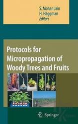 Protocols for Micropropagation of Woody Trees and Fruits (Ciltli)