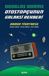 Radyo Tiyatrosu - Otostopçunun Galaksi Rehberi