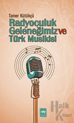 Radyoculuk Geleneğimiz ve Türk Musikisi
