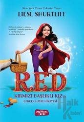 RED - Kırmızı Başlıklı Kız’ın Gerçek Hayat Hikayesi (Ciltli)