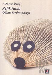 Refik Halid Okları Kırılmış Kirpi