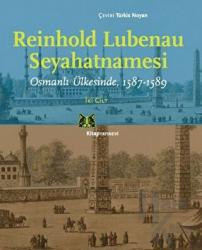 Reinhold Lubenau Seyahatnamesi (2 Cilt Takım) Osmanlı Ülkesinde, 1587 - 1589
