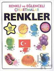 Renkli ve Eğlenceli Çıkartmalar - Renkler (Colors) (Türkçe İngilizce ve Poster Hediyeli - 128 Adet Çıkartma)