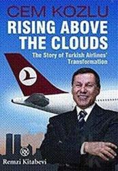 Rising Above The Clouds The Story of Turkish Airlines Transformation