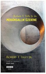 Robert T. Tally Jr. ile Mekansallık Üzerine