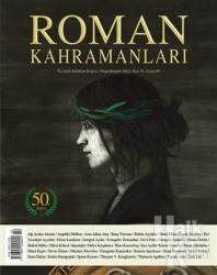 Roman Kahramanları Dergisi Sayı: 50 Nisan-Haziran 2022