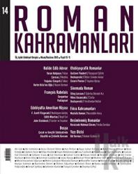 Roman Kahramanları Sayı: 14 Nisan-Haziran 2013 Üç Aylık Edebiyat Dergisi