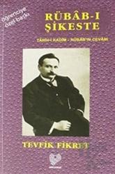 Rübab-ı Şikeste Tarih-i Kadim - Rübab'ın Cevabı (Osmanlı Türkçesi Aslı İle Birlikte Sözlükçeli Öğrenciye Özel Baskı)