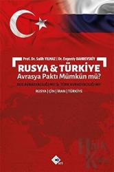 Rusya & Türkiye Avrasya Paktı Mümkün Mü?
