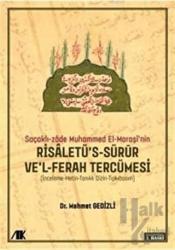 Saçaklı-Zade Muhammed El-Maraşi'nin Risaletü's-sürur ve'l-ferah Tercümesi