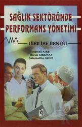 Sağlık Sektöründe Performans Yönetimi Türkiye Örneği