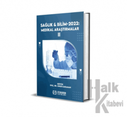 Sağlık ve Bilim 2022: Medikal Araştırmalar-II (Ciltli)