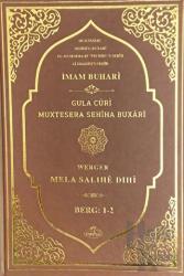 Sahihi Buhari Muhtasarı - Tecrid-i Sahih Kürtçe Tercümesi Gula Curi Muxtesera Sehiha Buxari (Ciltli)
