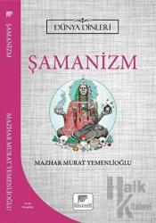 Şamanizm - Dünya Dinleri
