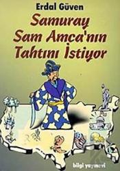 Samuray Sam Amca’nın Tahtını İstiyor Yaşanmış Hikayelerle Japonya Gerçeği: 3