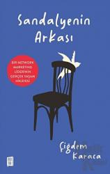 Sandalyenin Arkası Bir Network Marketing Liderinin Gerçek Yaşam Hikayesi