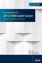 SAP S/4 HANA Lojistik Süreçleri Satış Süreci - Satınalma Süreci - Üretim Süreci