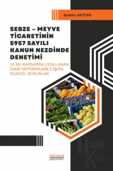 Sebze-Meyve Ticaretinin 5957 Sayılı Kanun Nezdinde Denetimi