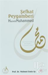 Şefkat Peygamberi Hz. Muhammed
