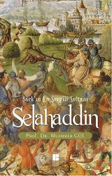 Selahaddin : Şark'ın En Sevgili Sultanı