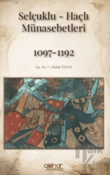 Selçuklu-Haçlı Münasebetleri 1097-1192